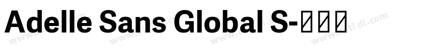 Adelle Sans Global S字体转换